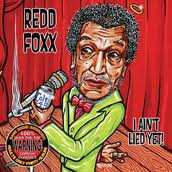 CD Redd Foxx: I Ain't Lied Yet 310235