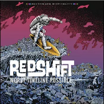 Redshift: Worst Timeline Possible