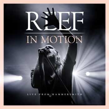 2LP/Blu-ray Reef: In Motion: Live From Hammersmith LTD | NUM | CLR 59985