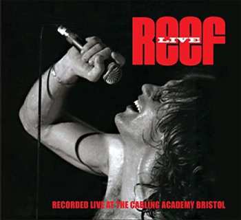 Album Reef: Live At Carling Academy Bristol