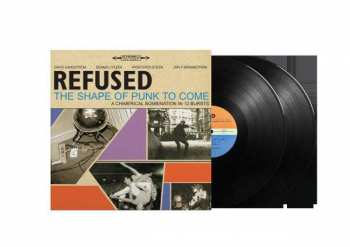 2LP Refused: The Shape Of Punk To Come (A Chimerical Bombination In 12 Bursts)