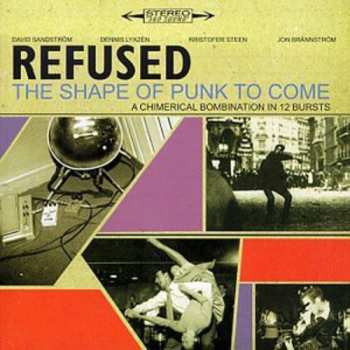 CD Refused: Shape Of Punk To Come - Chimerical Bombination In