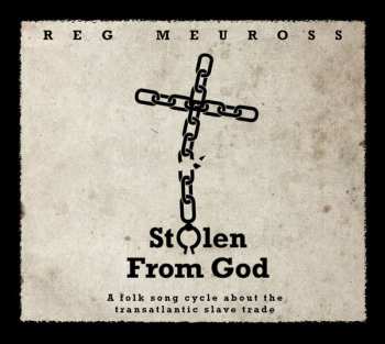 Album Reg Meuross: Stolen From God
