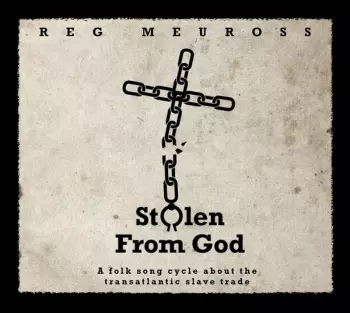 Reg Meuross: Stolen From God