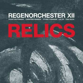 Regenorchester XII: Relics: Live Klangspuren Festival Österreich 2019