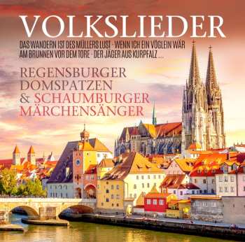Album Regensburger Domspatzen & Schaumburger Märchensäng: Volkslieder