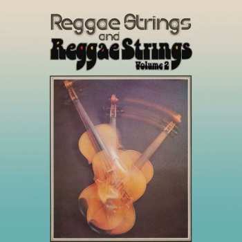 Album Reggae Strings: Reggae Strings And Reggae Strings Volume 2