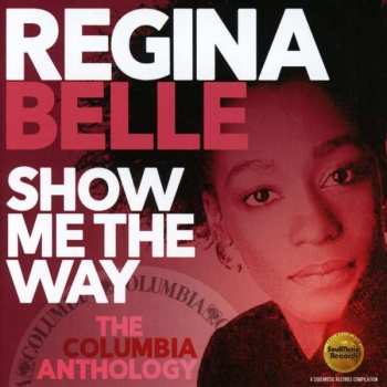 Album Regina Belle: Show Me The Way (The Columbia Anthology)