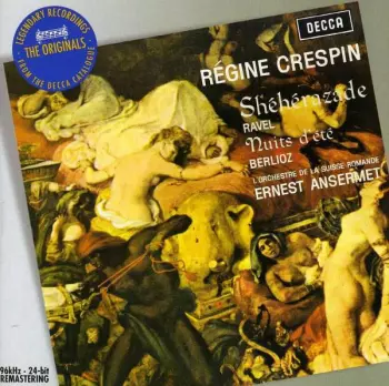 Régine Crespin: Les Nuits D'Été—Shéhérazade—Trois chansons De Bilitis—Chansons D’Orkenis-Deux Poemes De Louis Aragon