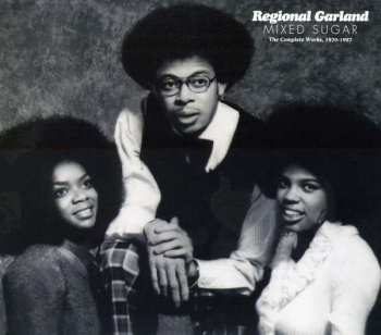 Album Regional Garland: Mixed Sugar The Complete Works, 1970-1987