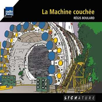 Album Régis Boulard: La Machine Couchée