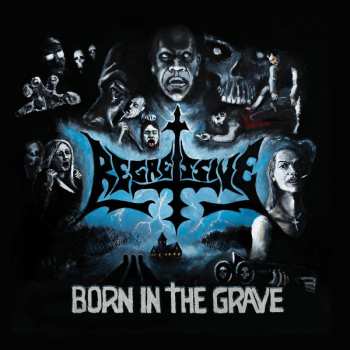 Album Regressive: Born In The Grave