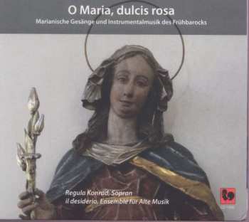 Album Regula Konrad: O Maria, Dulcis Rosa