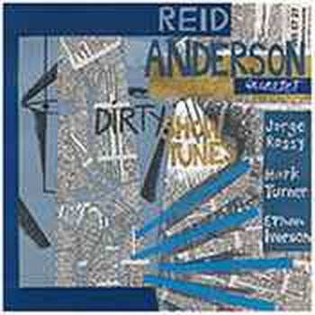Album Reid Anderson Quartet: Dirty Show Tunes