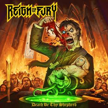 Album Reign Of Fury: Death Be Thy Shepherd