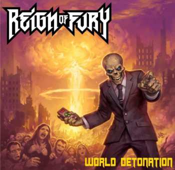 Album Reign Of Fury: World Detonation