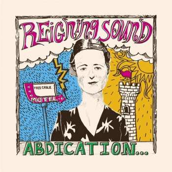 Album Reigning Sound: Abdication...For Your Love