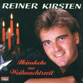 Album Reiner Kirsten: Heimkehr Zur Weihnachtszeit