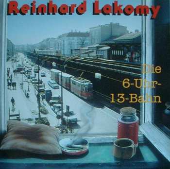 Reinhard Lakomy: Die 6-Uhr-13-Bahn