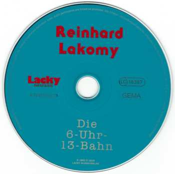 CD Reinhard Lakomy: Die 6-Uhr-13-Bahn 466253