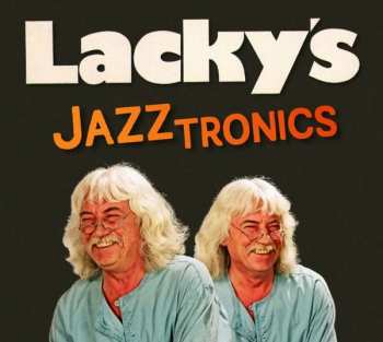 Album Reinhard Lakomy: Lacky's Jazztronics 