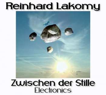 Album Reinhard Lakomy: Zwischen der Stille - Electronics