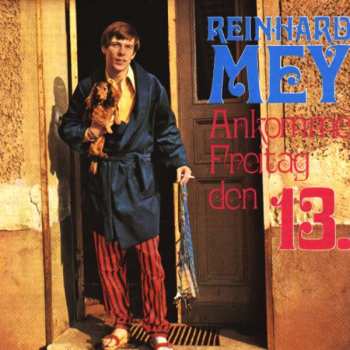 CD Reinhard Mey: Ankomme Freitag, Den 13. 321985