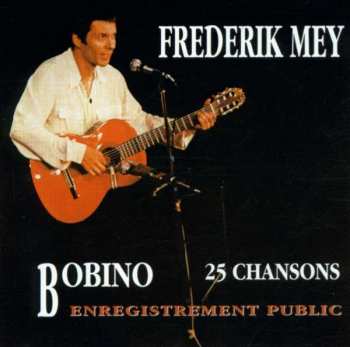 Album Reinhard Mey: Bobino - 25 Chansons / Enregistrement Public