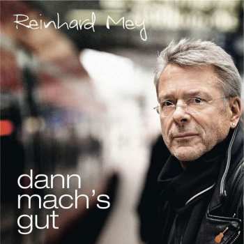 Album Reinhard Mey: Dann Mach's Gut