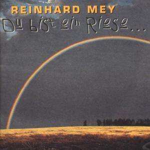 Album Reinhard Mey: Du Bist Ein Riese...