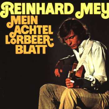 CD Reinhard Mey: Mein Achtel Lorbeerblatt 145923
