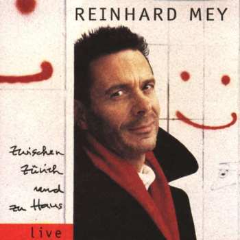 Album Reinhard Mey: Zwischen Zürich Und Zu Haus (Live)