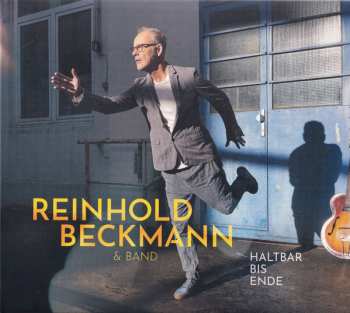 Reinhold Beckmann & Band: Haltbar Bis Ende