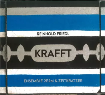 Reinhold Friedl: Krafft