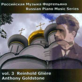 Reinhold Gliere: Russian Piano Music Series Vol. 3 - Reinhold Glière