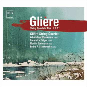 Album Reinhold Gliere: Streichquartette Nr.1 & 2