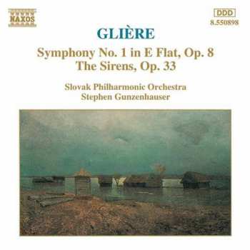 Album Reinhold Gliere: Symphony No. 1 In E Flat, Op. 8 • The Sirens, Op. 33