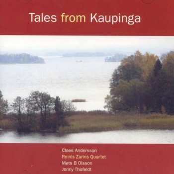 Reinis Zarins Quartet: Tales From Kaupinga