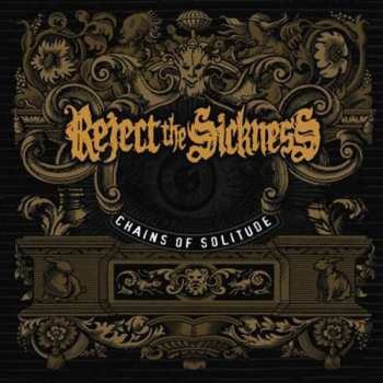 Album Reject The Sickness: Chains Of Solitude
