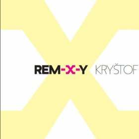 Album Kryštof: Rem-X-Y