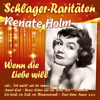 Album Renate Holm: Wenn Die Liebe Will