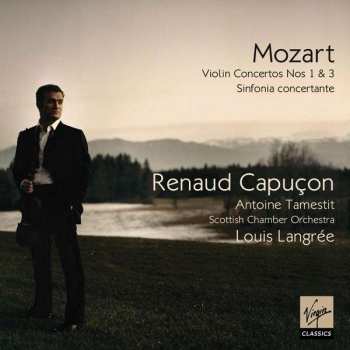 Renaud Capuçon: Violin Concertos Nos. 1 & 3 / Sinfonia Concertante