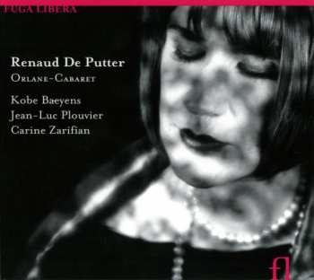 Album Renaud De Putter: Orlane-Cabaret  