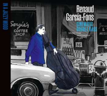 Album Renaud Garcia-Fons: Cinematic Double Bass