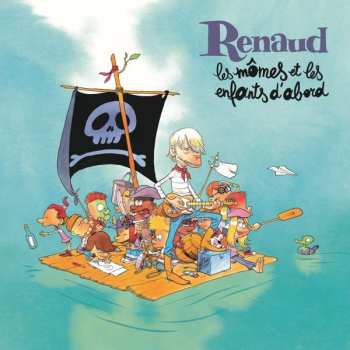 Album Renaud: Les Mômes Et Les Enfants D'abord