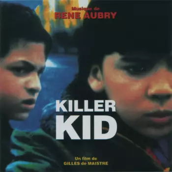 René Aubry: Killer Kid