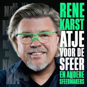 Album René Karst: Atje Voor De Sfeer – En Andere Sfeermakers (De grootste hits van René Karst)