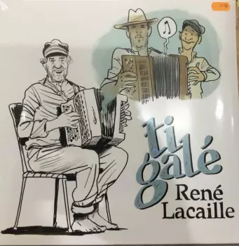 René Lacaille: Ti Galé