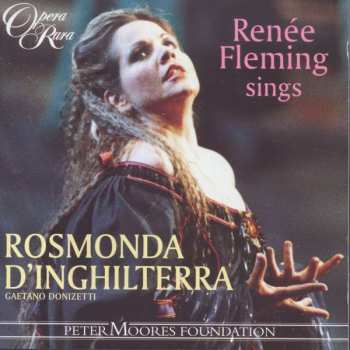 Album Renée Fleming: Renée Fleming Sings Excerpts From “Rosmonda D’ Inghilterra”