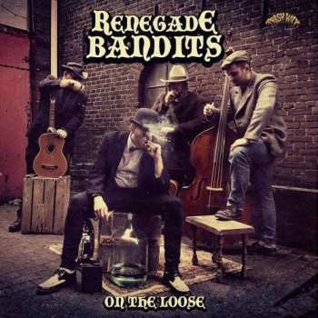 Album Renegade Bandits: On The Loose